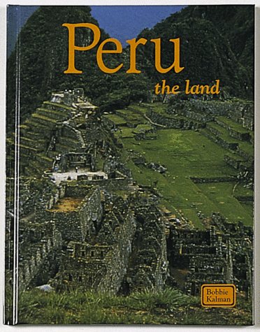 Peru the Land: The Land (Lands, Peoples, and Cultures),Used
