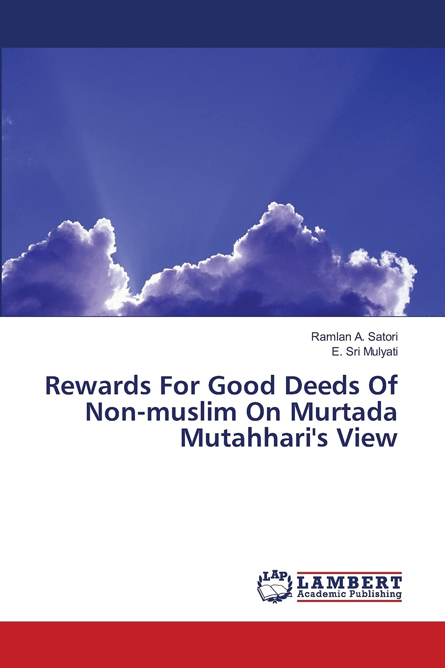 Rewards For Good Deeds Of Nonmuslim On Murtada Mutahhari's View,Used