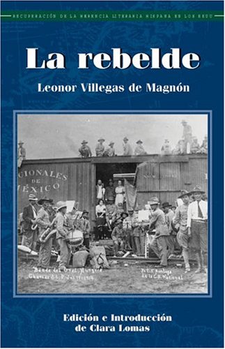 La Rebelde (Recovering the U.S. Hispanic Literary Heritage) (Spanish Edition),Used