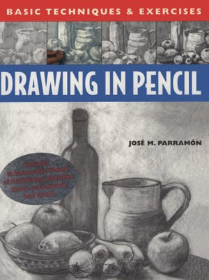 Drawing in Pencil: Basic Techniques and Exercises Series (Basic Techniques & Exercises Series),Used