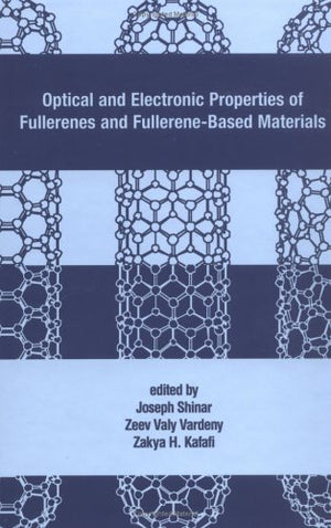 Optical And Electronic Properties Of Fullerenes And Fullerenebased Materials,New