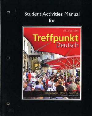 Student Activities Manual For Treffpunkt Deutsch: Grundstufe
