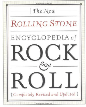New Rolling Stone Encyclopedia Of Rock & Roll: Completely Revised And Updated,New