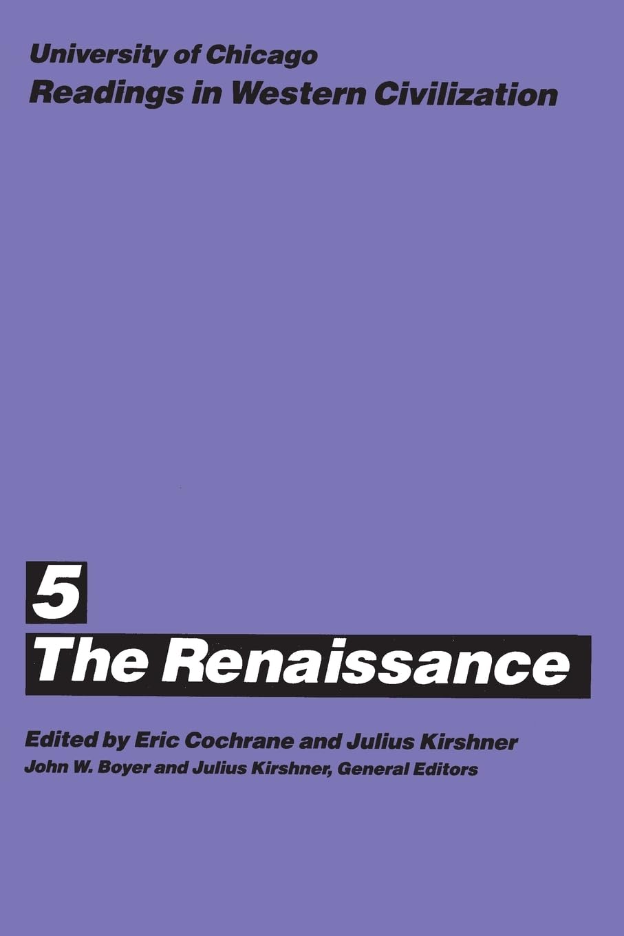 University of Chicago Readings in Western Civilization, Volume 5: The Renaissance (Volume 5),Used