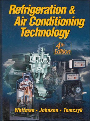 Refrigeration & Air Conditioning Technology, Fourth Edition,Used