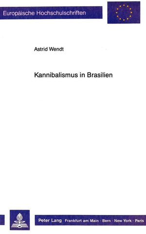 Kannibalismus in Brasilien: Eine Analyse europischer Reiseberichte und AmerikaDarstellungen fr die Zeit zwischen 1500 und 1654 ,Used