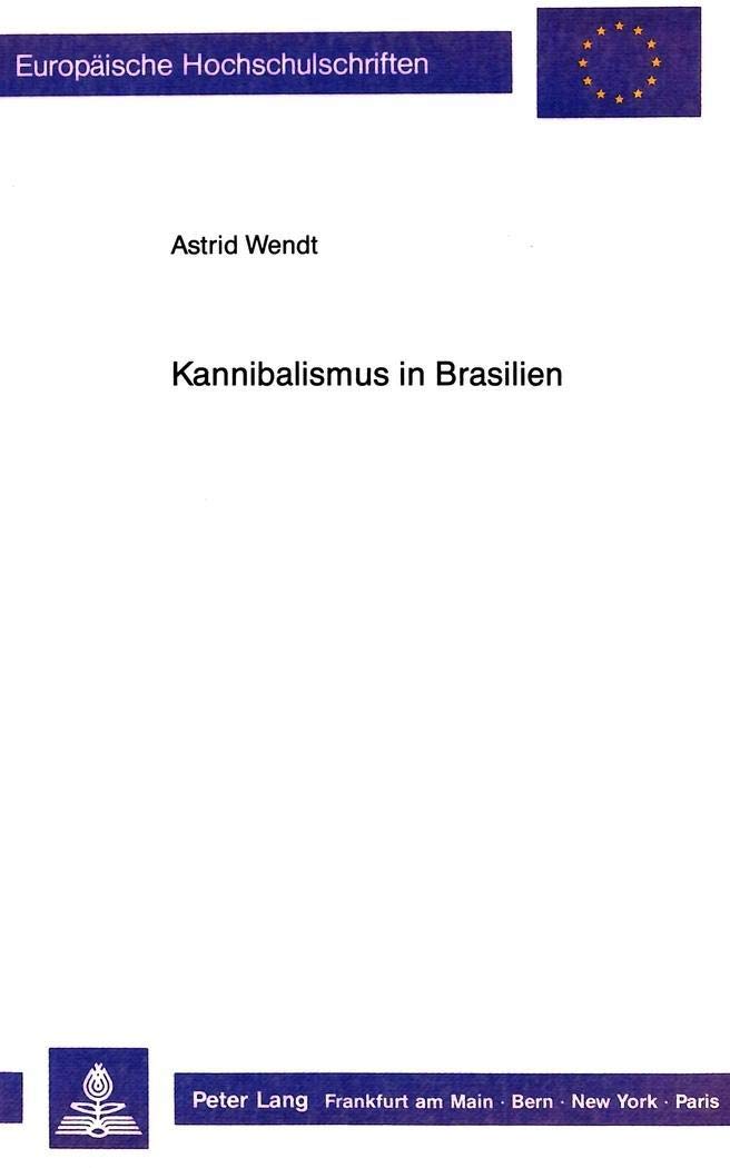 Kannibalismus in Brasilien: Eine Analyse europischer Reiseberichte und AmerikaDarstellungen fr die Zeit zwischen 1500 und 1654 ,Used