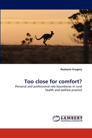 Too close for comfort?: Personal and professional role boundaries in rural health and welfare practice,Used