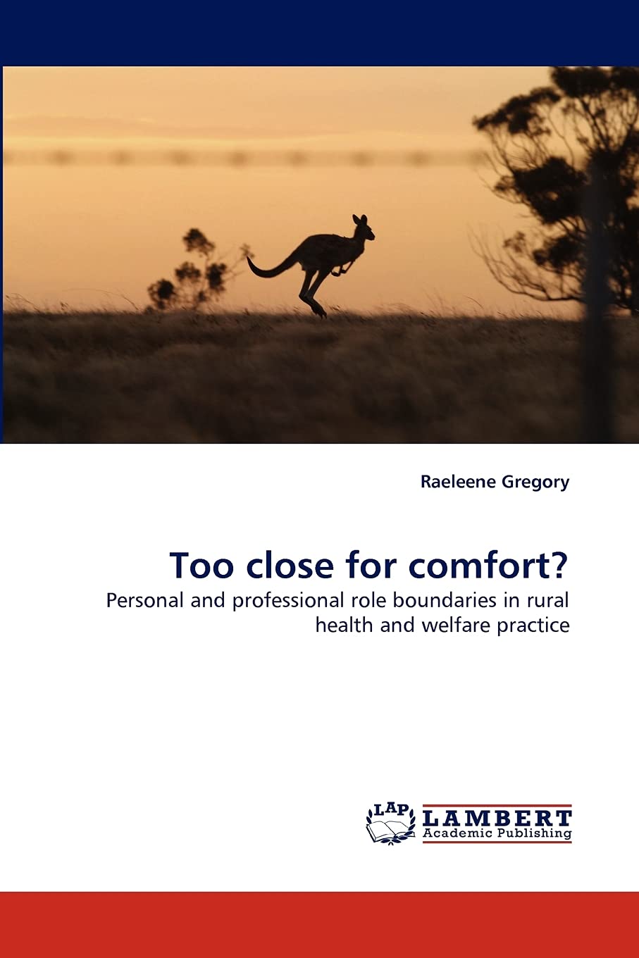Too close for comfort?: Personal and professional role boundaries in rural health and welfare practice,Used