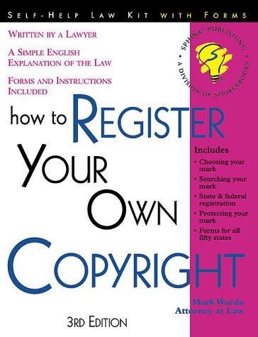How to Register Your Own Copyright: With Forms,Used