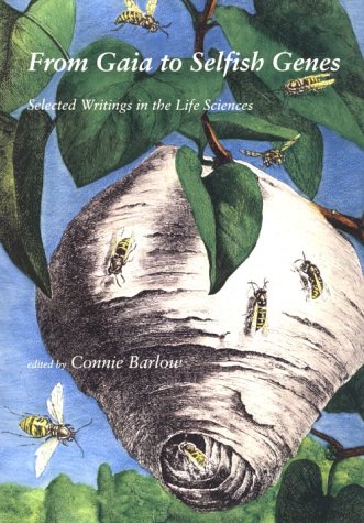 From Gaia to Selfish Genes: Selected Writings in the Life,Used