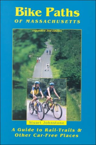 Bike Paths of Massachusetts : A Guide to RailTrails & Other CarFree Places,Used
