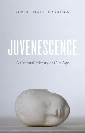Juvenescence: A Cultural History of Our Age,Used