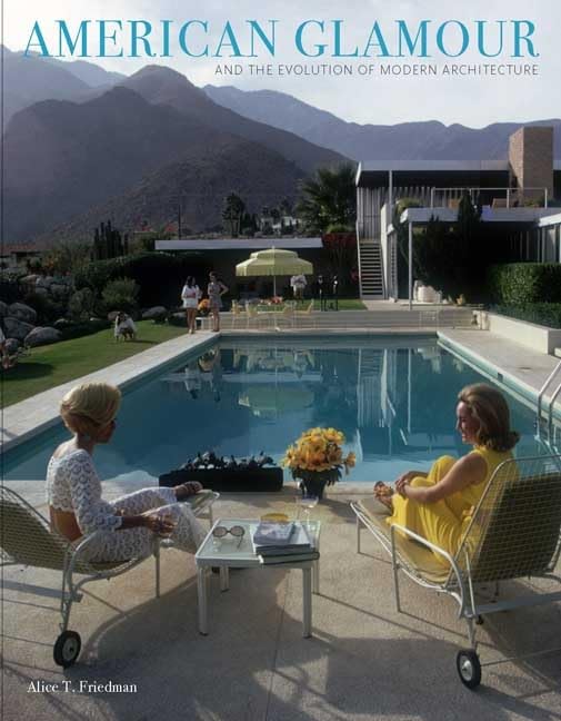 American Glamour And The Evolution Of Modern Architecture