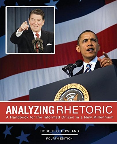 Analyzing Rhetoric: A Handbook for the Informed Citizen in a New Millennium  Text,New