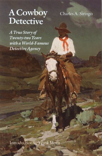 A Cowboy Detective: A True Story of Twentytwo Years with a WorldFamous Detective Agency,Used