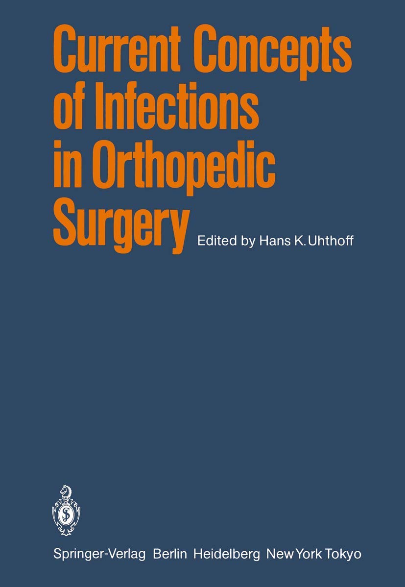 Current Concepts of Infections in Orthopedic Surgery,Used