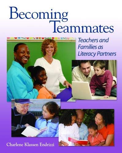Becoming Teammates: Teachers and Families as Literacy Partners,New