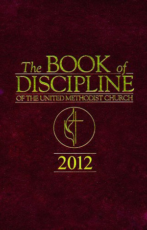 The Book of Discipline of The United Methodist Church 2012,Used