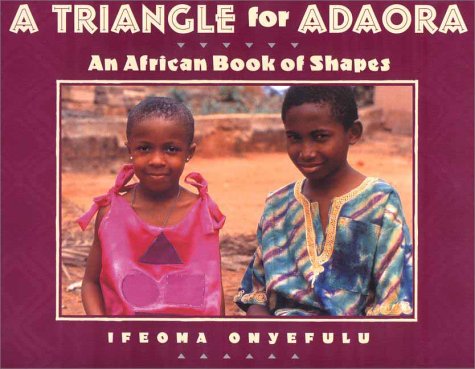 Triangle for Adaora: An African Book of Shapes,Used