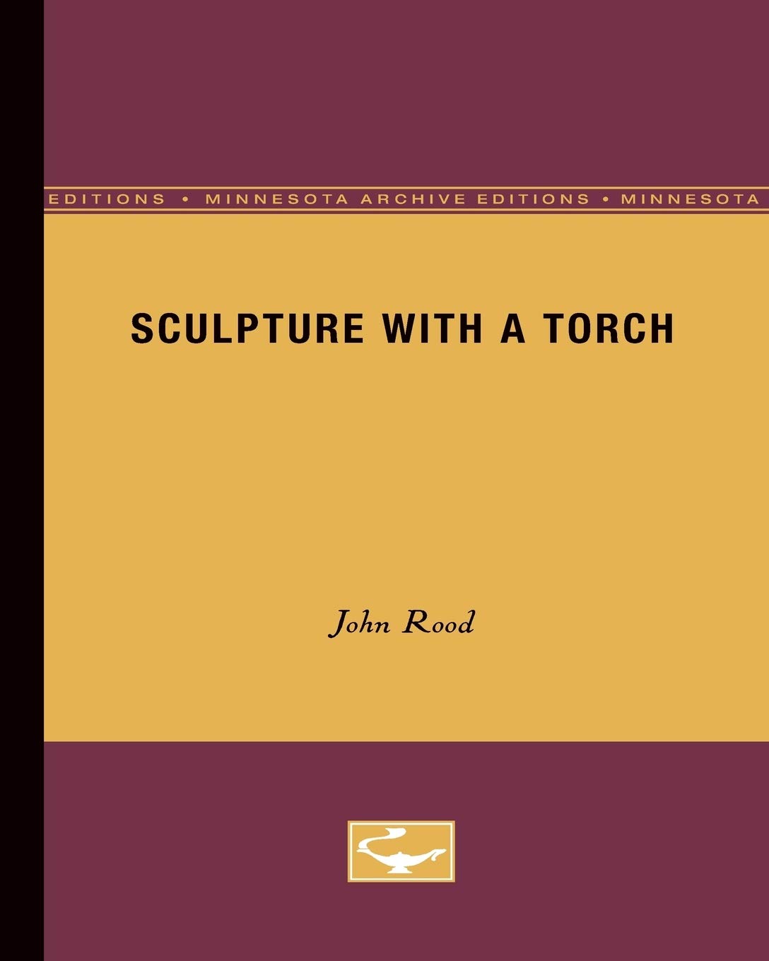 Sculpture With A Torch (Minnesota Archive Editions),Used