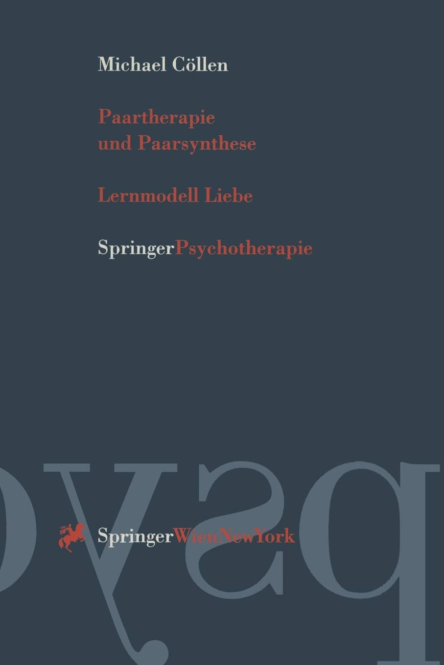 Paartherapie und Paarsynthese: Lernmodell Liebe (German Edition),Used