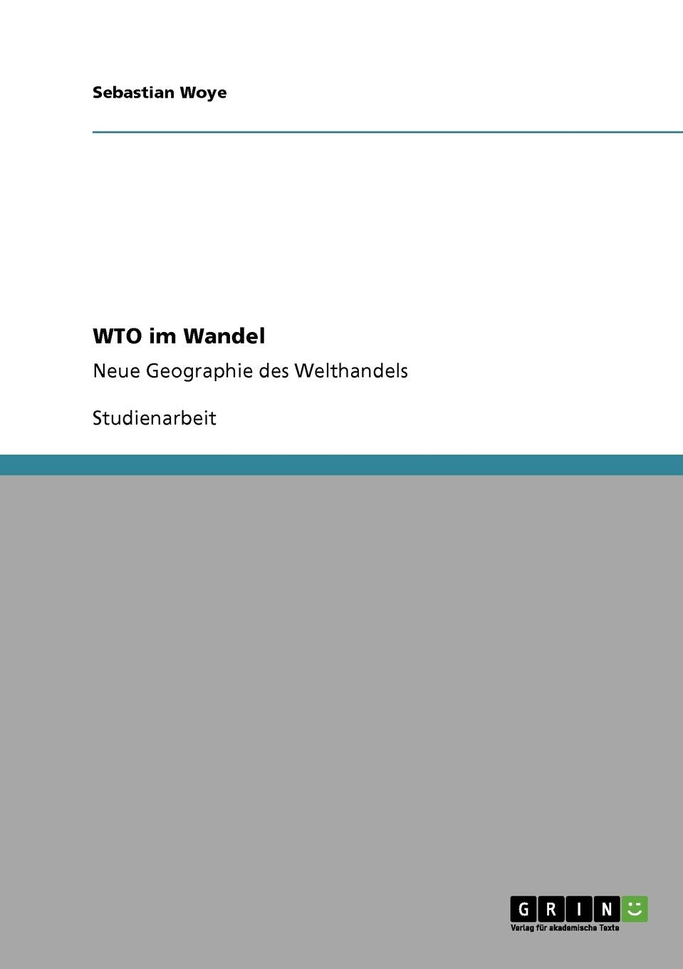 Wto Im Wandel: Neue Geographie Des Welthandels (German Edition),Used