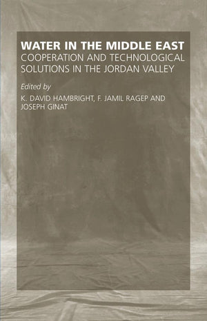 Water In The Middle East: Cooperation And Technological Solutions In The Jordan Valley (Volume 3) (International And Security Af,New