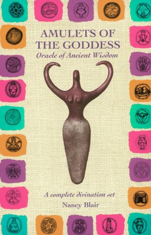 Amulets of the Goddess: Oracle of Ancient Wisdom,New