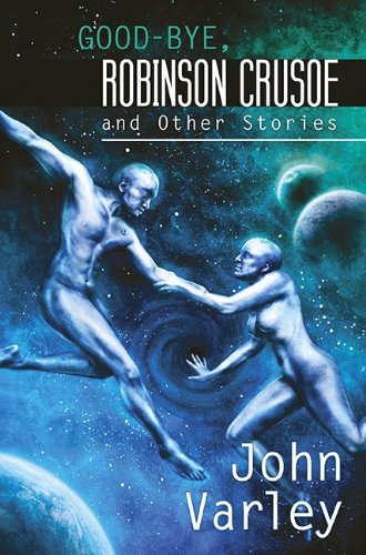 Goodbye Robinson Crusoe and Other Stories