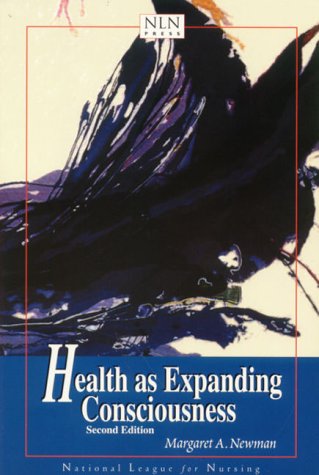 Health as Expanding Consciousness (NATIONAL LEAGUE FOR NURSING SERIES (ALL NLN TITLES)),Used