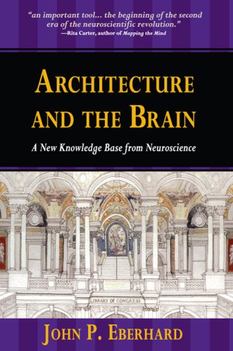 Architecture And The Brain: A New Knowledge Base From Neuroscience,Used