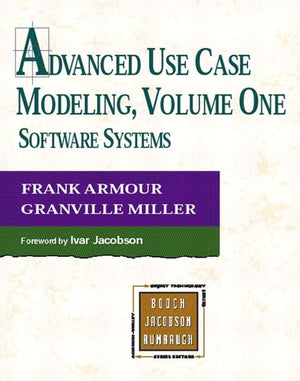 Advanced Use Case Modeling: Software Systems,New