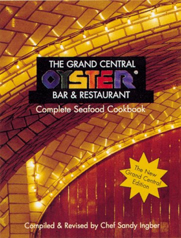 The Grand Central Oyster Bar & Restaurant Complete Seafood Cookbook,New