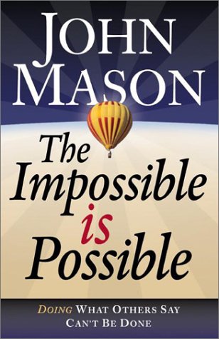 The Impossible Is Possible: Doing What Others Say Can't Be Done,Used