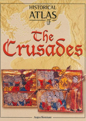 Historical Atlas of the Crusades,New