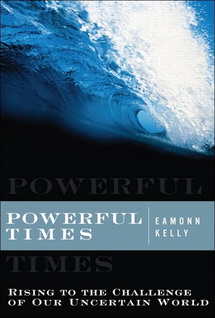 Powerful Times: Rising to the Challenge of Our Uncertain World (paperback),New