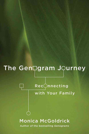The Genogram Journey: Reconnecting with Your Family,Used