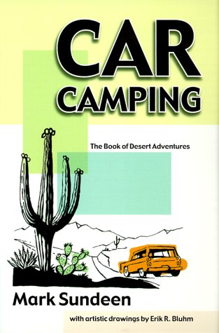 Car Camping: The Book of Desert Adventures,Used
