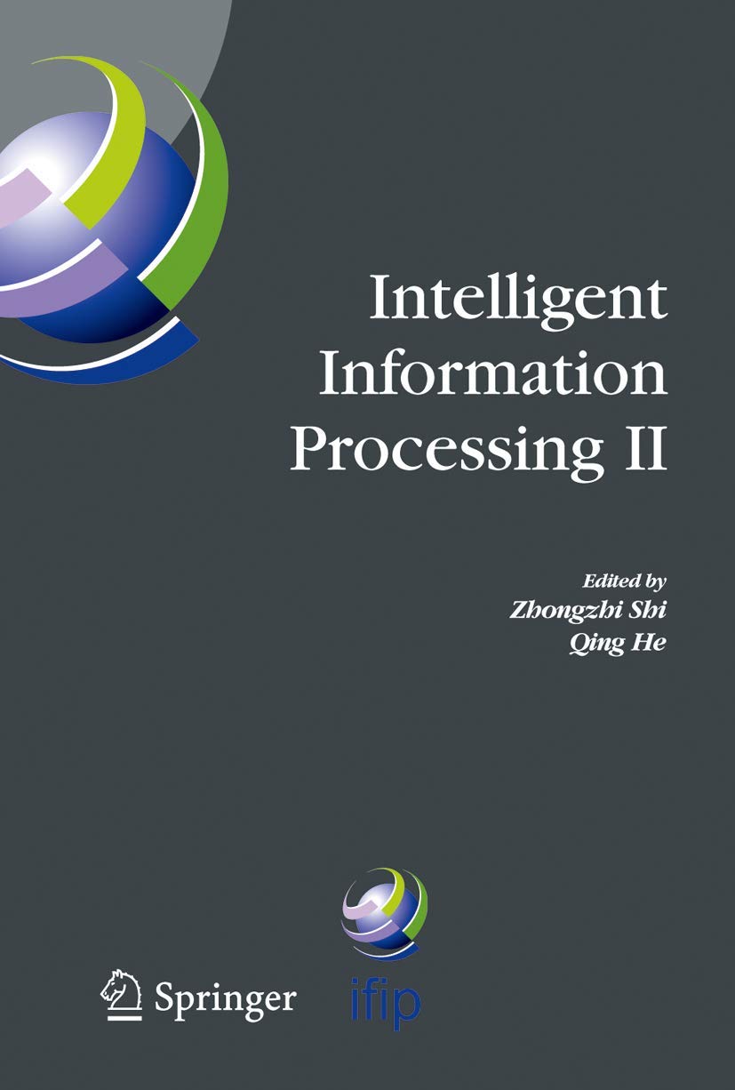 Intelligent Information Processing II: IFIP TC12/WG12.3 International Conference on Intelligent Information Processing (IIP2004),Used
