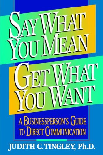 Say What You Mean Get What You Want,Used