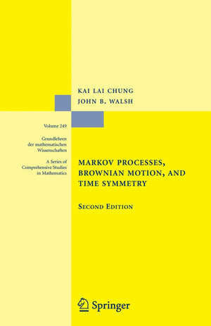 Markov Processes, Brownian Motion, and Time Symmetry (Grundlehren der mathematischen Wissenschaften, 249),New