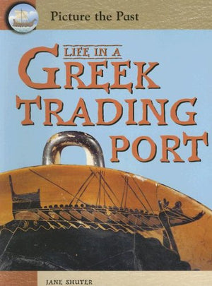 Life In A Greek Trading Port (Picture the Past),Used