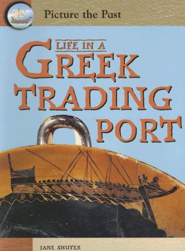 Life In A Greek Trading Port (Picture the Past),Used