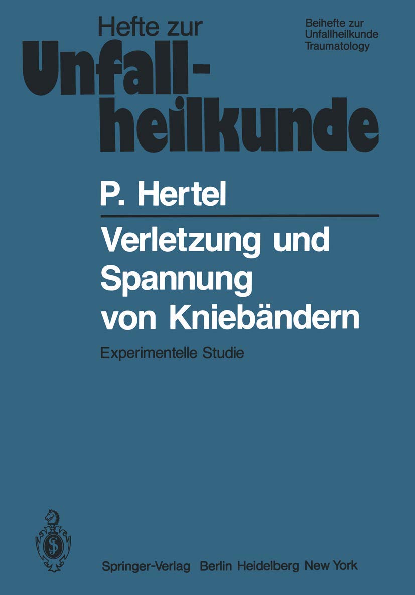Verletzung und Spannung von Kniebndern: Experimentelle Studie (Hefte zur Zeitschrift 'Der Unfallchirurg', 142) (German Edition),Used
