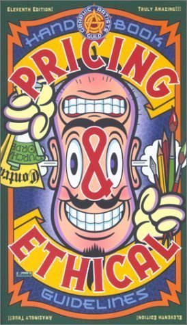 Graphic Artists Guild Handbook: Pricing & Ethical Guidelines (Graphic Artists Guild Handbook Of Pricing And Ethical Guidelines),Used