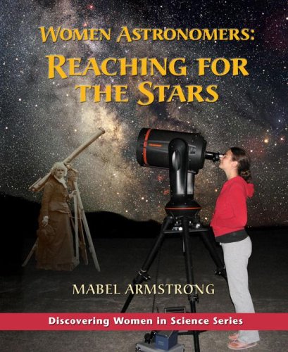 Women Astronomers: Reaching for the Stars (Discovering Women in Science),Used