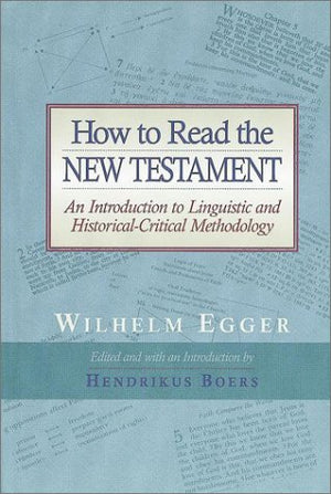 How to Read the New Testament: An Introduction to Linguistic and HistoricalCritical Methodology,Used