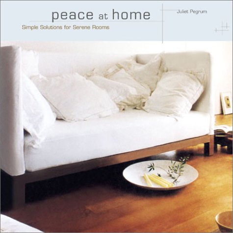 Peace At Home: Simple Solutions For Relaxing Rooms