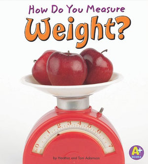 How Do You Measure Weight? (A+ Books Measure It),Used
